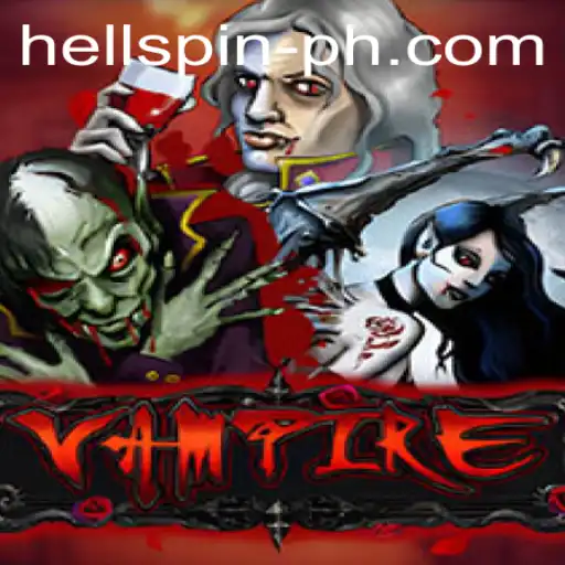 The Enthralling World of Vampire: Hell Spin