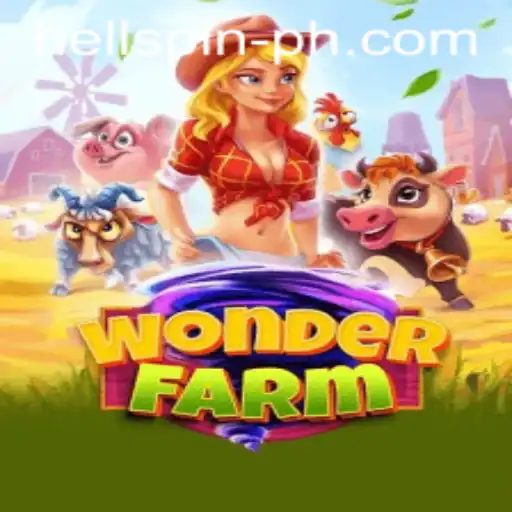 Explore the Enchanting World of WonderFarm and Its Thrilling Hell Spin